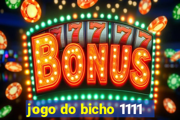 jogo do bicho 1111